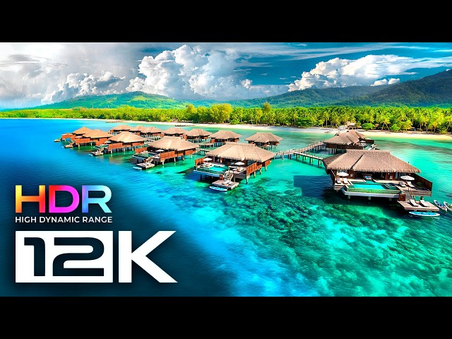 12K HDR 60FPS | World Most Beautiful Islands | Earth Travel OLED TV | Dolby Atmos • IMAX Enhanced
