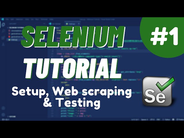 Python Selenium Tutorial #1  - Setup, Web scraping & Testing