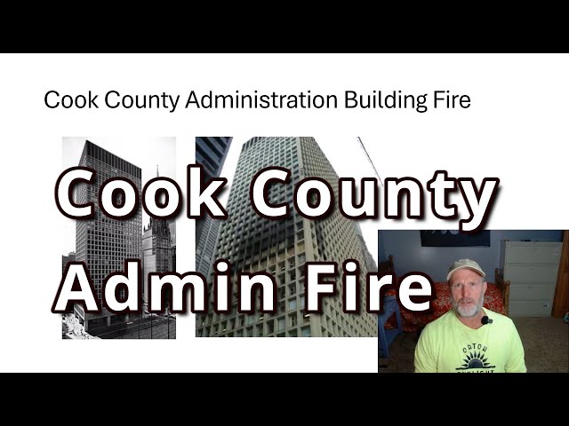 Cook County Administration Building Fire (2003) || Fatalities Led to IBC Changes for Stairways