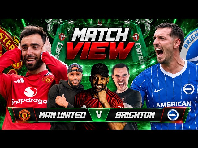MANCHESTER UNITED 2-3 BRIGHTON LIVE CARABAO CUP | MATCH VIEW