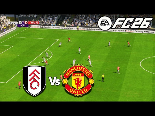 Fulham FC vs. Manchester United | Premier League Simulation | EAFC 26 Full Gameplay