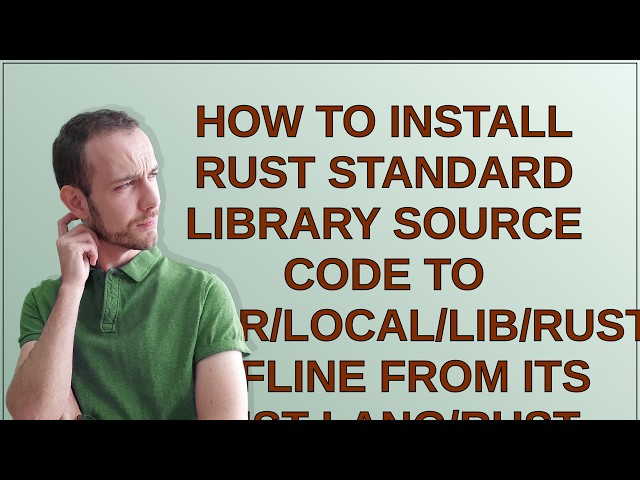 How to install Rust standard library source code to /usr/local/lib/rustlib/src/rust offline from ...