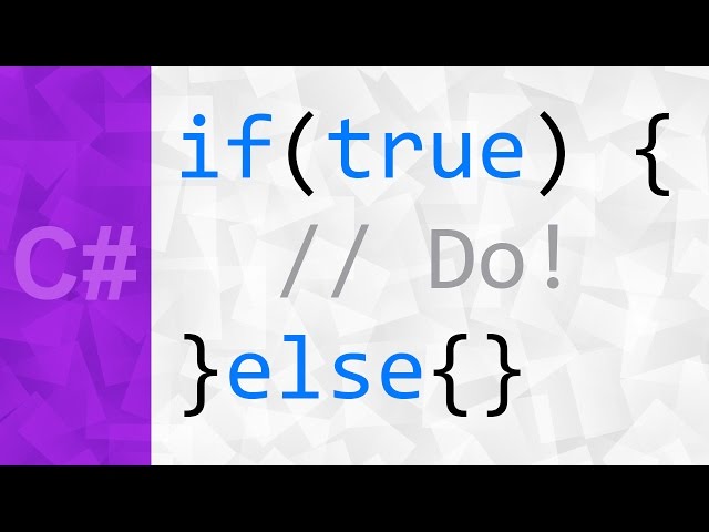 [C#] If Statements, Else Statements, Else If Statements And Nested If Statements... *Phew*