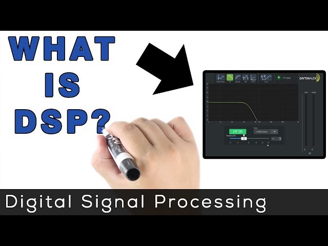 What is DSP? Why Do You Need it? - Parts Express