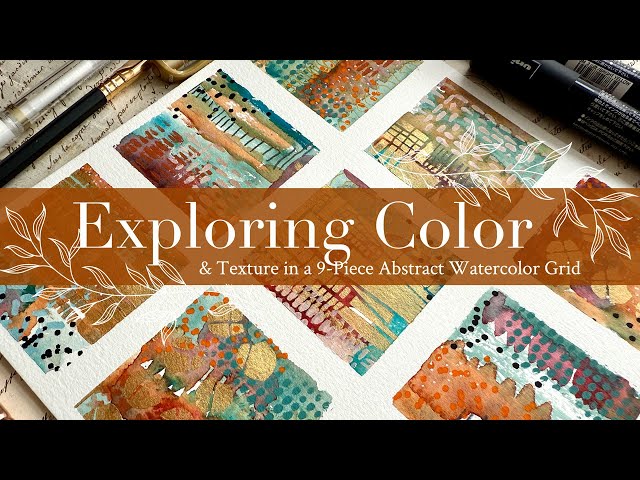 Exploring Color & Texture in a 9 Piece Abstract Watercolor Grid