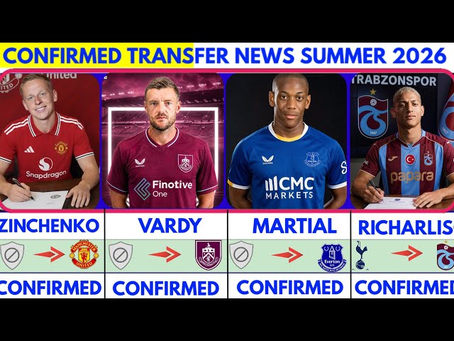 🚨LATEST CONFIRMED TRANSFER NEWS  AND RUMOURS TRANSFER NEWS  SUMMER 2026| Vardy to burnley🔥 Zinchenko