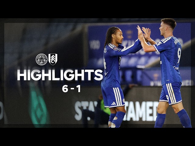 Six Goals In Jersey Mike’s Trophy Win 👏 | Leicester City 6-1 Fulham U21s | Highlights