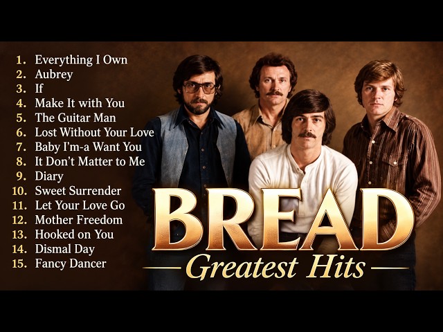 Bread Greatest Hits ❤️ The Songs That Made the 70s Unforgettable | Everything I Own, Aubrey, If