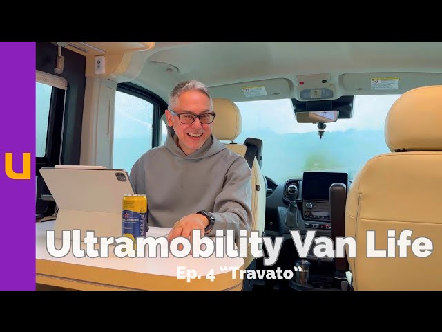 Ultramobility Van Life:Ep. 4 “Travato”