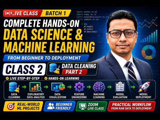 ক্লাস 2 | Data Cleaning Part 2 | Machine Learning & Data Analysis Course | Step-by-Step (Bangla)