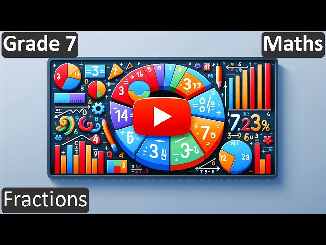 Grade 7 | Maths | Fractions | Free Tutorial | CBSE | ICSE | State Board