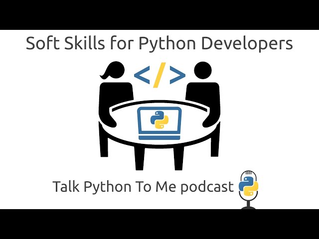 Soft Skills for Python Developers - Talk Python To Me