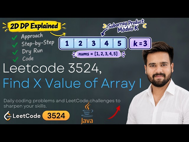 Leetcode 3524 | Find X Value of Array I | 2D DP Explained | Subarray Product Modulo K | Java