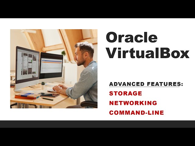 Unlocking VirtualBox Secrets: IT Admins and Advanced Features Demystified