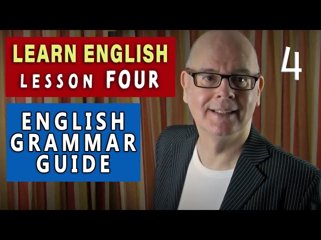 Learn English LESSON 4 - Your English Grammar Guide (2024)