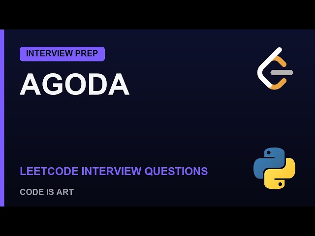 Agoda Coding Interview Questions 2026 | LeetCode Python Solutions