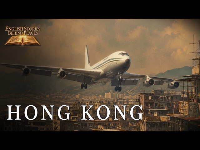 The City Where Planes Landed Between Buildings  - Hong Kong 🇭🇰 | English Listening Story