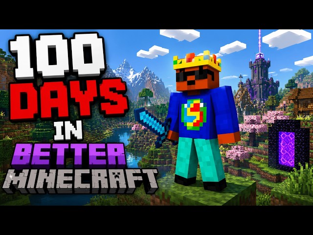 SURVIVING 100 days in BETTER MINECRAFT