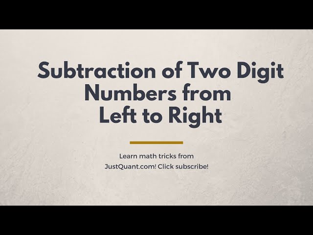 Addition and Subtraction Tricks - Subtraction of Two Digit Numbers from Left to Right - Subtraction