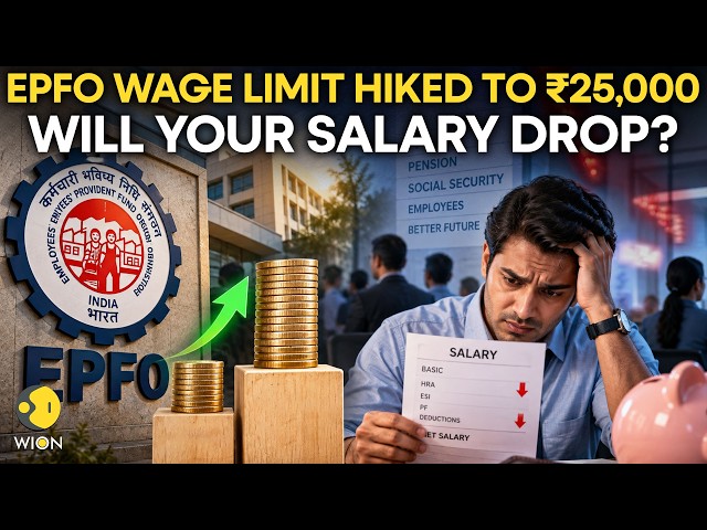 EPF Wage Ceiling Hiked to ₹25,000: What It Means for your Take-Home Salary, PF and Pension| WION