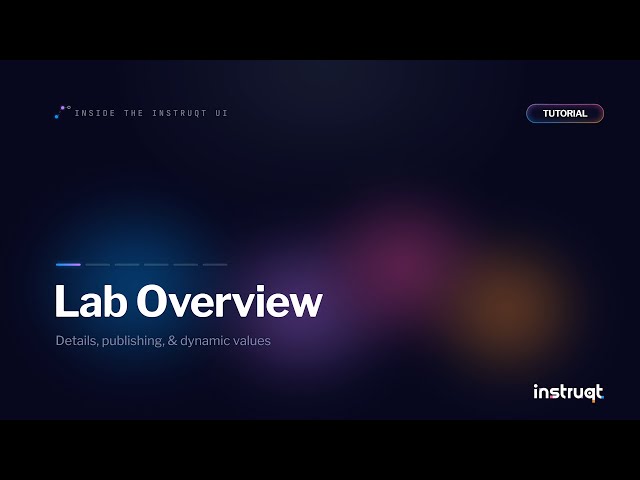 Instruqt Tutorials | Inside the Instruqt UI: Lab Overview