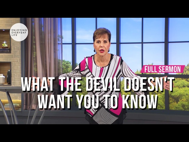 What The Devil Doesn't Want You To Know-FULL SERMON | Joyce Meyer