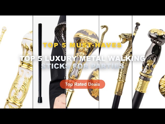 Ultimate Guide to the Best Top 5 Luxury Metal Walking Sticks For Parties - Golden Black Hand Hold Fl