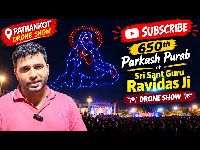 Drone Show in Pathankot | 650th Parkash Purab of Sri Guru Ravidas Ji  #pathankot #droneshow #650 