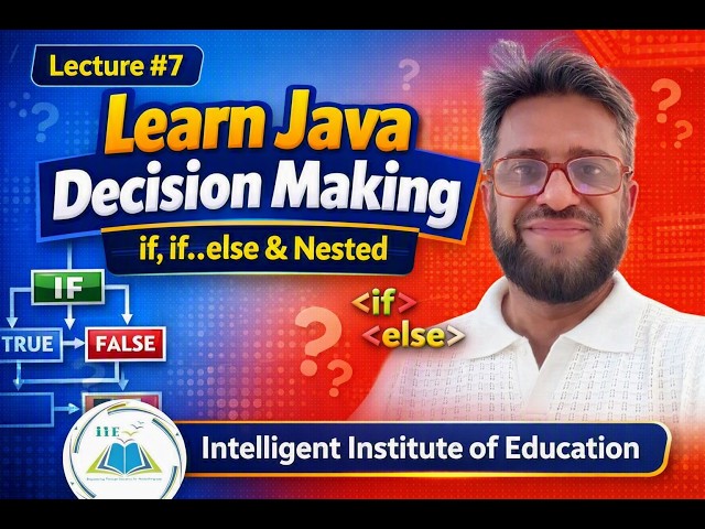 #7 Decision Making in Java Explained — if, if-else & Nested if (with Flowchart, Examples & Programs)