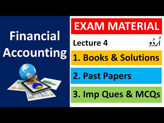 Lec 4: Exam Material financial accounting solved question papers exercises assignment solutions mcqs