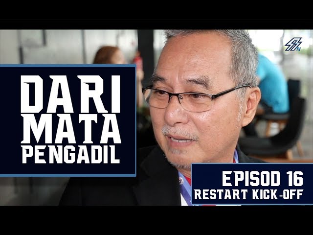 Dari Mata Pengadil Episod 16 : 'Restart Kick-Off'
