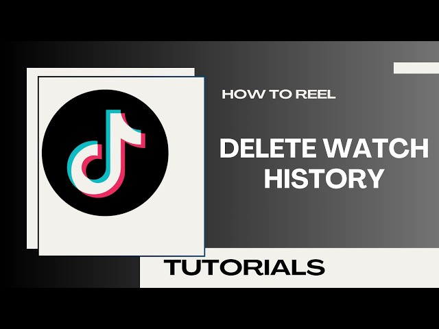 How to Delete Watch History on TikTok