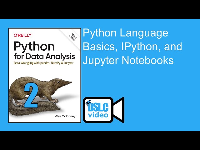 Python for Data Analysis: Python Language Basics, IPython, and Jupyter Notebooks (py4da02 2)