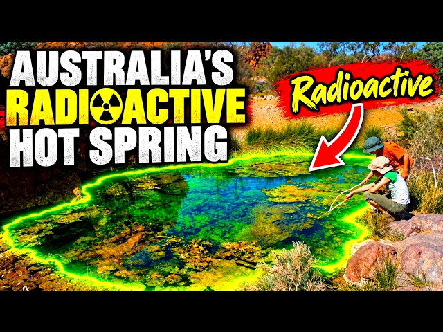 Australia's Baffling Radioactive Hot Spring