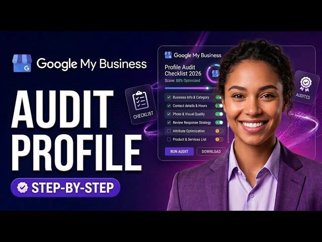 How To Audit Your Google Business Profile (Full Checklist 2026)