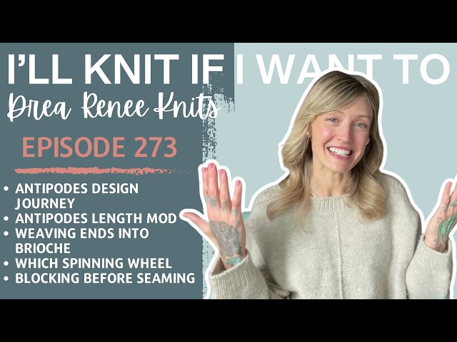 I’ll Knit If I Want To: Episode 273