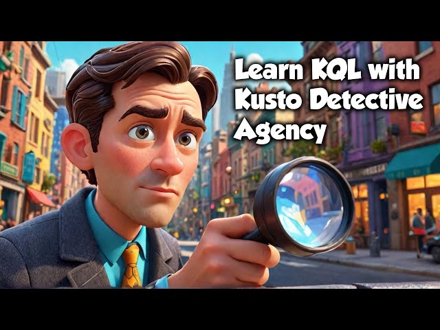 Learn KQL with Kusto Detective Agency