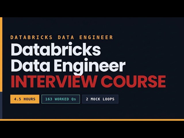 Databricks Data Engineer interview Course [4 Hours] + 2 FULL MOCK interview loops