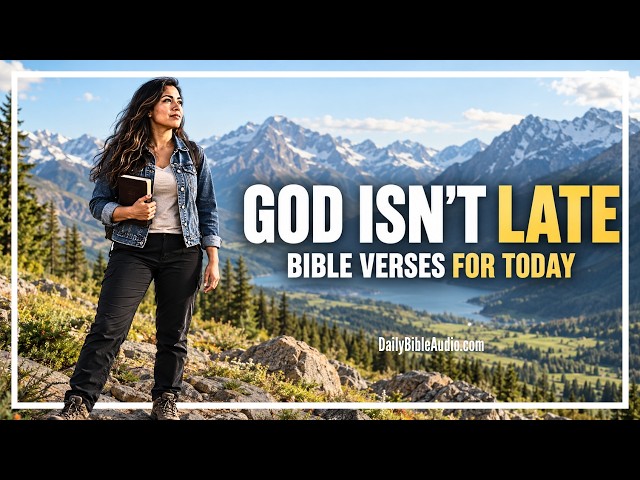 You May Not See It Yet... But God's Word Says He's Still Working | Blessed Morning Bible Verses