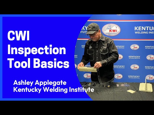 CWI Inspection Tool Basics