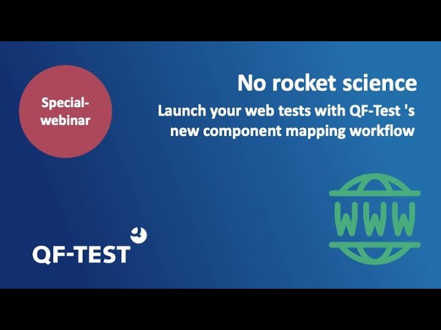 Special webinar: Launch your web tests with QF-Test 7's new component mapping workflow