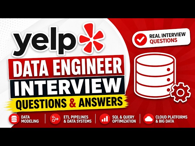 Yelp Data Engineer Interview Questions & Answers
