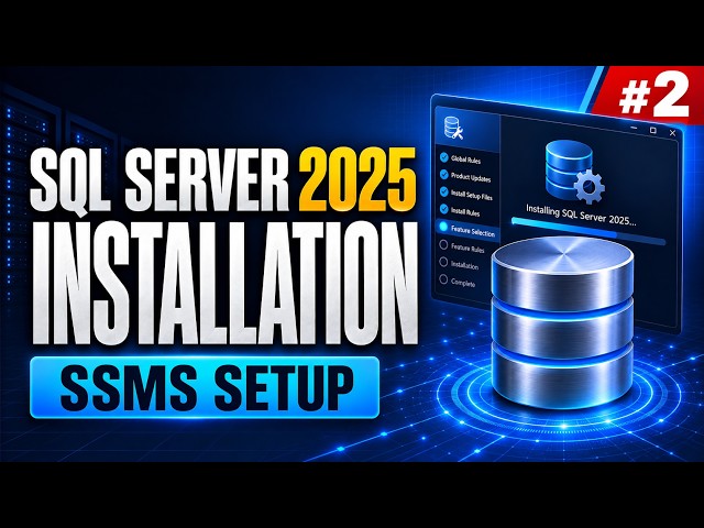 Video 2: How to Install SQL Server 2025 & SSMS   Step by Step Guide 2026