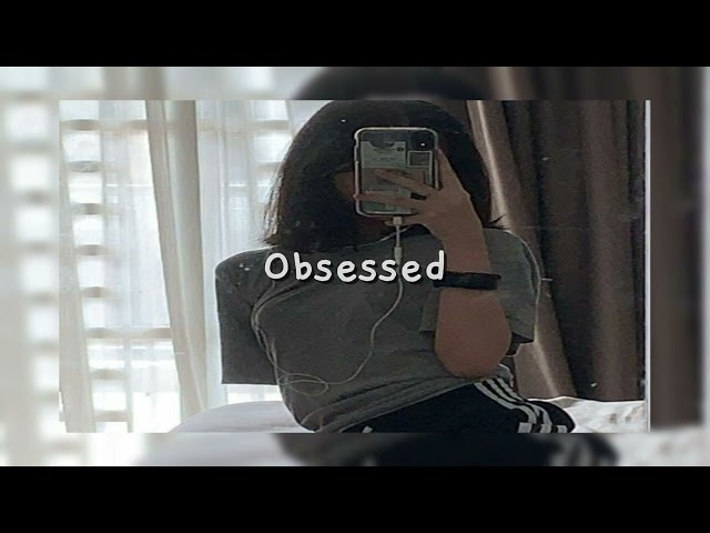 Obsessed - (Speed Up)