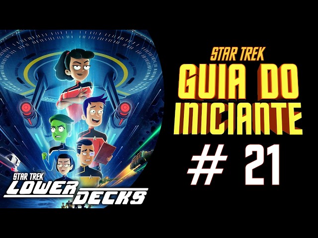 LOWER DECKS - STAR TREK BEGINNER'S GUIDE