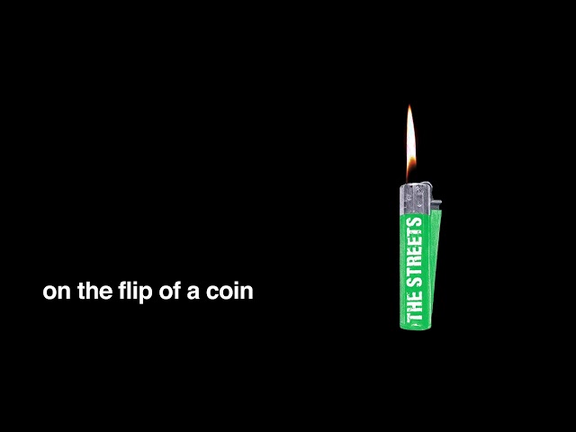 The Streets - On The Flip Of A Coin (Official Audio)