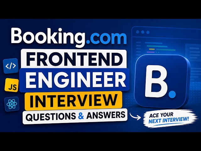 Booking.com Frontend Engineer Interview Questions & Answers