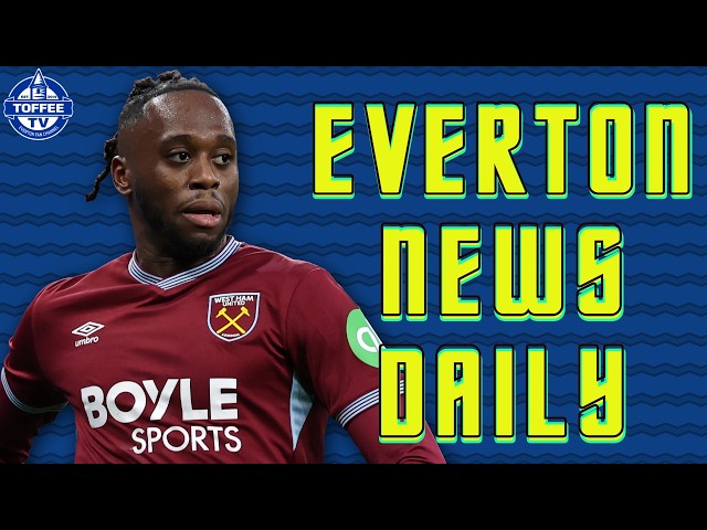 Toffees To Move For Aaron Wan-Bissaka Following West Ham's Relegation | Everton News Daily