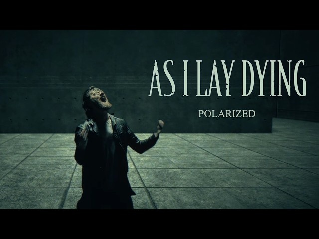 AS I LAY DYING - Polarized (Official Video)