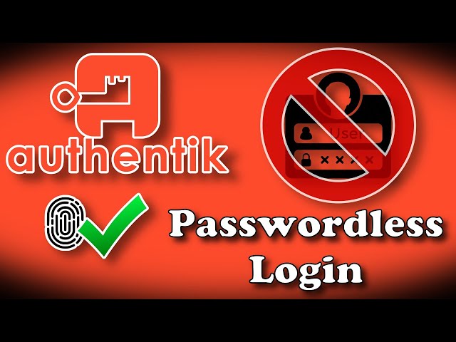Authentik - Passwordless Login